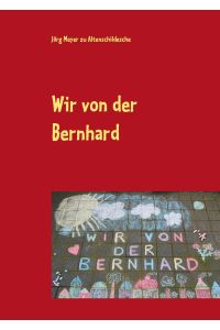 Wir von der Bernhard  - Ein Jahr im Abenteuerland
