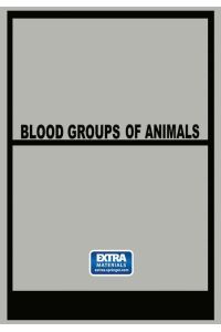 Blood Groups of Animals  - Proceedings of the 9th European Animal Blood Group Conference