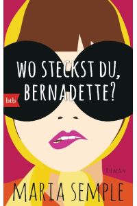 Wo steckst du, Bernadette?  - Where'd you go, Bernadette