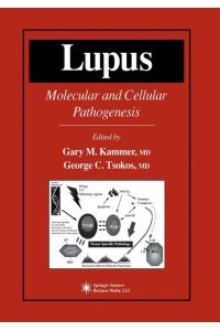 Lupus  - Molecular and Cellular Pathogenesis