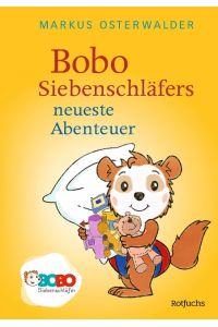 Bobo Siebenschläfers neueste Abenteuer  - Bildgeschichten für ganz Kleine
