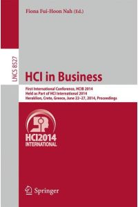 HCI in Business  - First International Conference, HCIB 2014, Held as Part of HCI International 2014, Heraklion, Crete, Greece, June 22-27, 2014, Proceedings