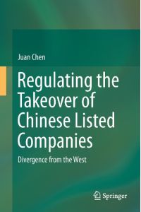 Regulating the Takeover of Chinese Listed Companies  - Divergence from the West
