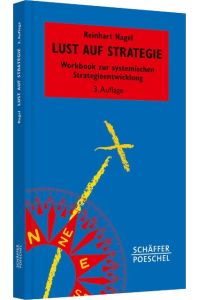 Lust auf Strategie  - Workbook zur systemischen Strategieentwicklung