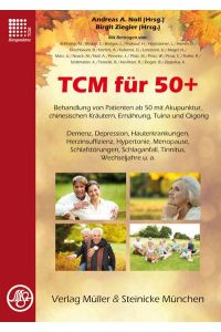 TCM für 50+  - Behandlung von Patienten ab 50 mit Akupunktur, chinesischen Kräutern, Ernährung, Tuina und Qigong
