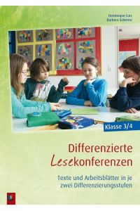 Differenzierte Lesekonferenzen - Klasse 3/4  - Texte und Arbeitsblätter in je zwei Differenzierungsstufen