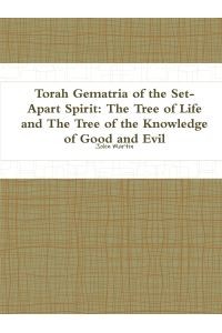 Torah Gematria of the Set-Apart Spirit  - The Tree of Life and The Tree of the Knowledge of Good and Evil