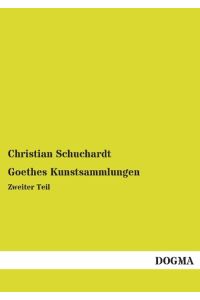 Goethes Kunstsammlungen  - Zweiter Teil