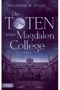 Die Toten vom Magdalen College  - Ein Oxford-Krimi