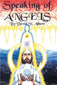 Speaking of Angels  - A Journal of Angelic Contact
