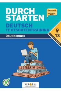 Durchstarten Deutsch Textsortentraining. Übungsbuch  - 9.-13. Schuljahr