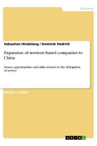 Expansion of western based companies to China  - Issues, opportunities and risks related to the delegation of power