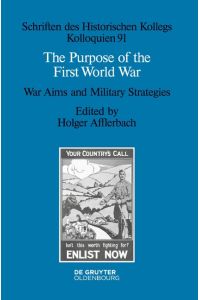 The Purpose of the First World War  - War Aims and Military Strategies