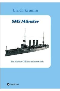 SMS Münster  - Ein Marine-Offizier erinnert sich