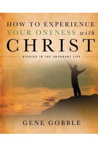 How to Experience Your Oneness with Christ