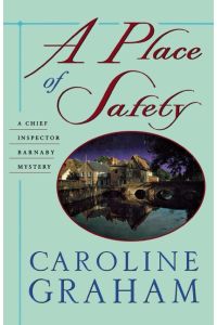 A Place of Safety  - A Chief Inspector Barnaby Novel
