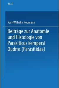 Beiträge zur Anatomie und Histologie von Parasitus kempersi Oudms (Parasitidae)