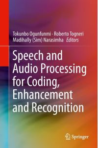 Speech and Audio Processing for Coding, Enhancement and Recognition