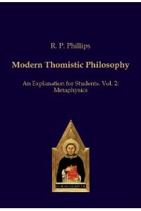 Modern Thomistic Philosophy  - An Explanation for Students. Vol. 2: Metaphysics