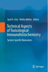 Technical Aspects of Toxicological Immunohistochemistry  - System Specific Biomarkers