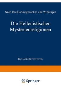 Die Hellenistischen Mysterienreligionen  - Nach Ihren Grundgedanken und Wirkungen