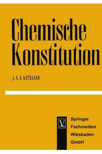 Chemische Konstitution  - Eine Einführung in die Theorie der chemischen Bindung