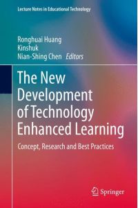The New Development of Technology Enhanced Learning  - Concept, Research and Best Practices
