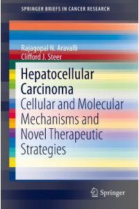 Hepatocellular Carcinoma  - Cellular and Molecular Mechanisms and Novel Therapeutic Strategies