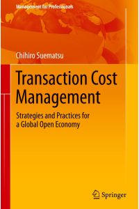Transaction Cost Management  - Strategies and Practices for a Global Open Economy