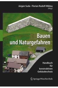 Bauen und Naturgefahren  - Handbuch für konstruktiven Gebäudeschutz