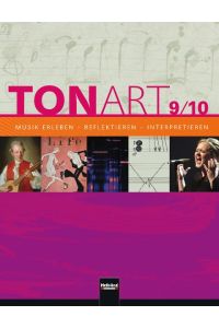 TONART 9/10. Schülerbuch. Ausgabe Deutschland  - Klasse 9/10. Musik erleben - reflektieren - interpretieren