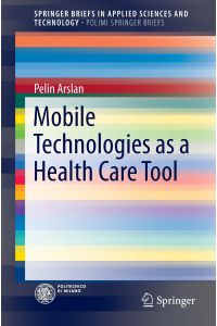 Mobile Technologies as a Health Care Tool