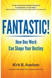 Fantastic!  - How One Word Can Shape Your Destiny
