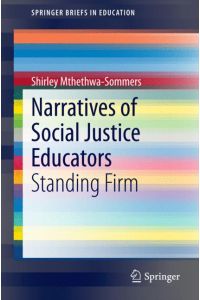 Narratives of Social Justice Educators  - Standing Firm