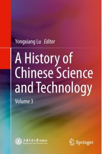 A History of Chinese Science and Technology  - Volume 3