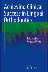 Achieving Clinical Success in Lingual Orthodontics