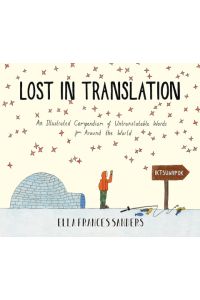 Lost in Translation  - An Illustrated Compendium of Untranslatable Words