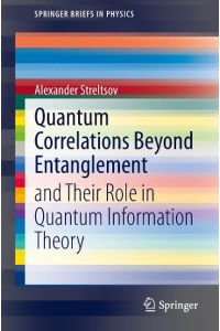Quantum Correlations Beyond Entanglement  - and Their Role in Quantum Information Theory