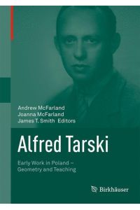 Alfred Tarski  - Early Work in Poland¿Geometry and Teaching