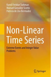 Non-Linear Time Series  - Extreme Events and Integer Value Problems