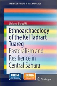 Ethnoarchaeology of the Kel Tadrart Tuareg  - Pastoralism and Resilience in Central Sahara