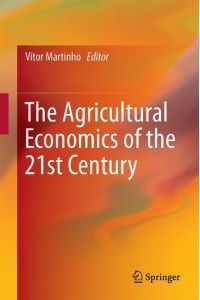 The Agricultural Economics of the 21st Century