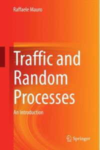 Traffic and Random Processes  - An Introduction