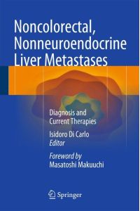 Noncolorectal, Nonneuroendocrine Liver Metastases  - Diagnosis and Current Therapies