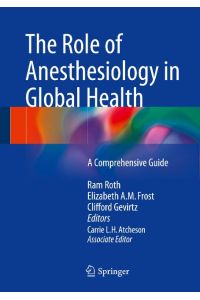 The Role of Anesthesiology in Global Health  - A Comprehensive Guide