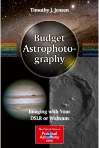 Budget Astrophotography  - Imaging with Your DSLR or Webcam