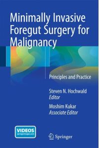 Minimally Invasive Foregut Surgery for Malignancy  - Principles and Practice