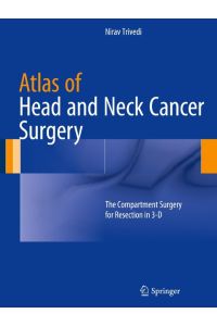 Atlas of Head and Neck Cancer Surgery  - The Compartment Surgery for Resection in 3-D