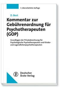 Kommentar zur Gebührenordnung für Psychotherapeuten  - Grundlagen der Privatabrechnung für Psychologische Psychotherapeuten und Kinder- und Jugendlichenpsychotherapeuten