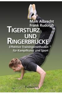 Tigersturz und Ringerbrücke  - Effektive Trainingsmethoden für Kampfkunst und Sport